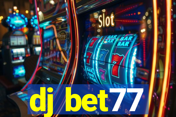 dj bet77